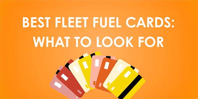 Best Fleet Fuel Cards: What to Look For