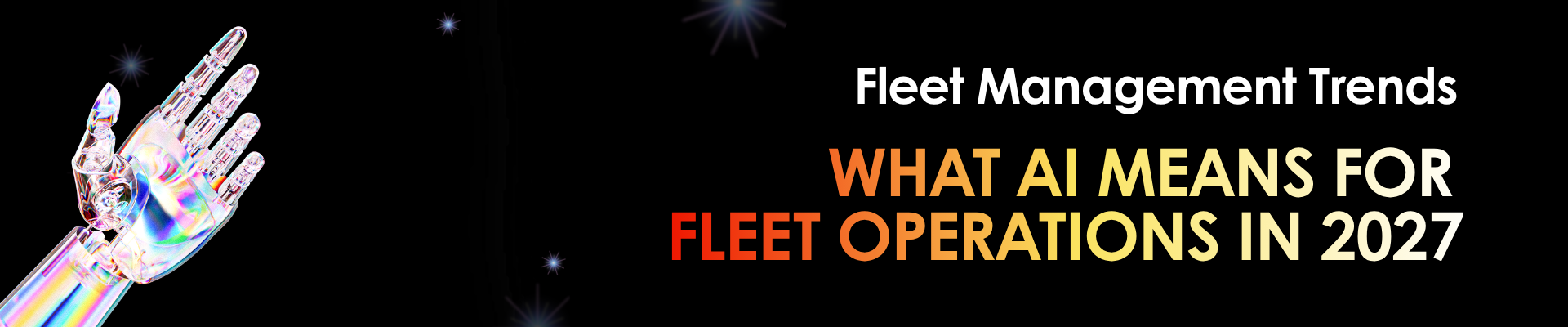 Fleet Management Trends for 2027: What AI Means for Fleet Operations