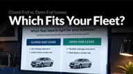 Closed-End vs. Open-End Leases: Which Fits Your Fleet?