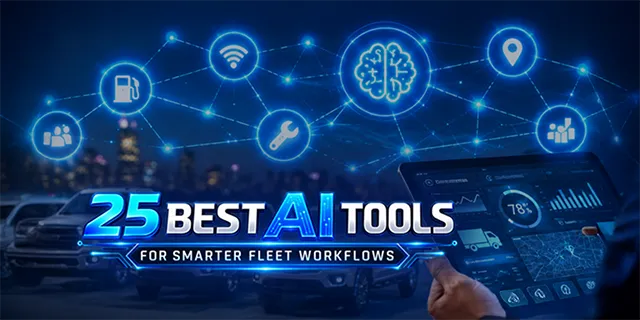 25 Best AI Tools for Smarter Fleet Workflows